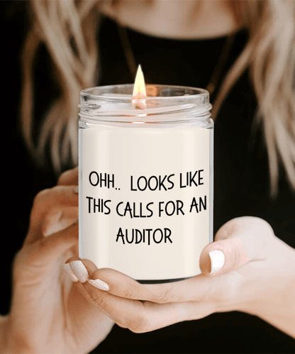 Auditor Gifts - OHH - Looks Like This Calls for an Auditor Office Humor Scented Soy Candle