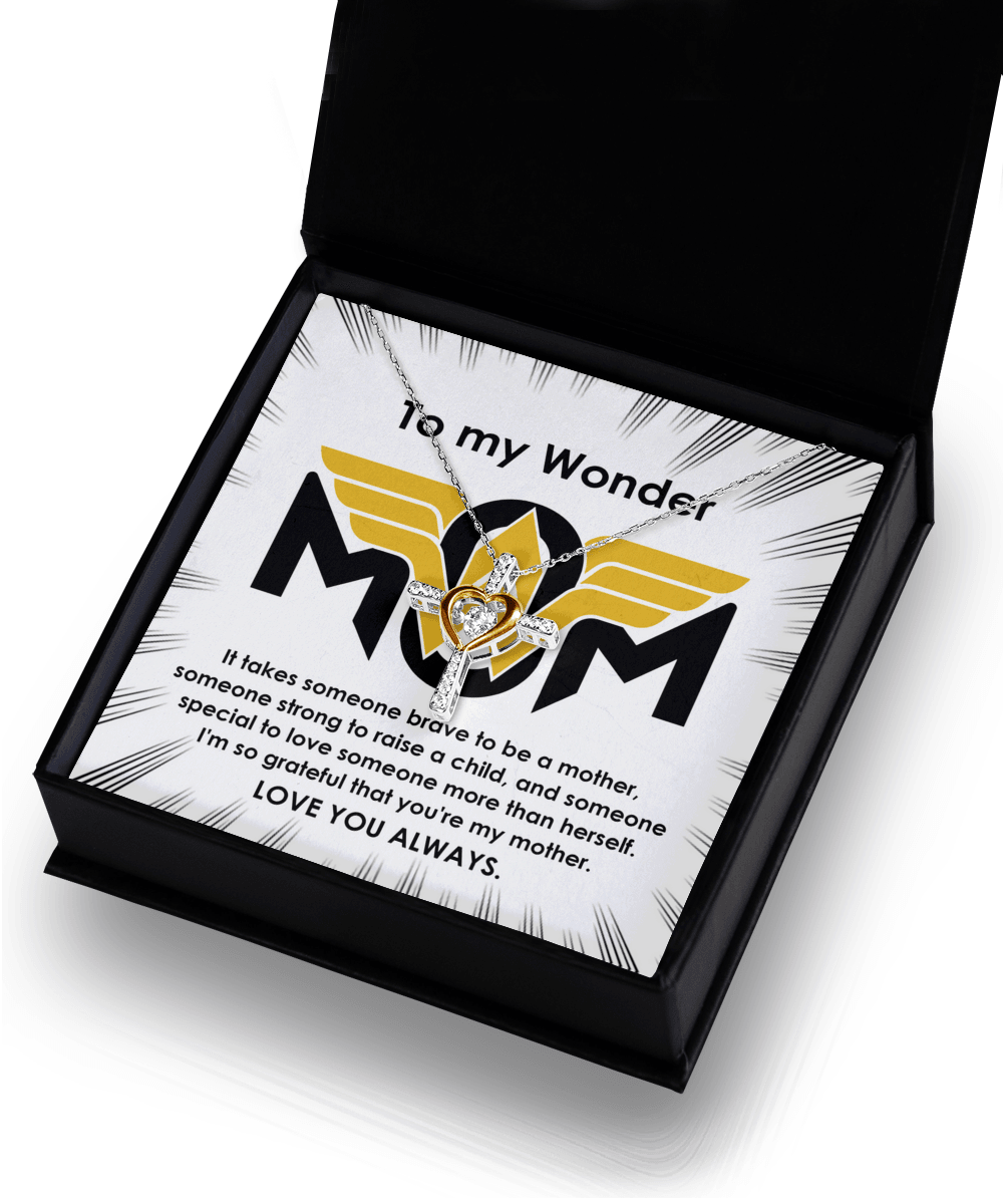 To My Wonder Mom It Take Someone Brave to Be a Mother Cross Pendant Necklace