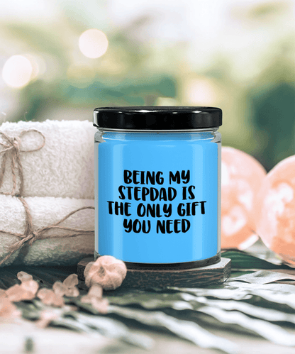 Stepdad Gift Ideas Being My Stepdad is The Only Gift You Need Scented Soy Candle