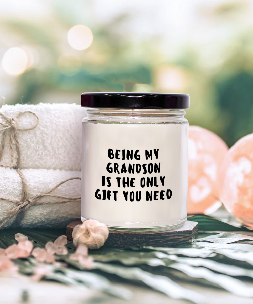 Grandson Gift Ideas - Being My Grandson is The Only Gift You Need Scented Soy Candle