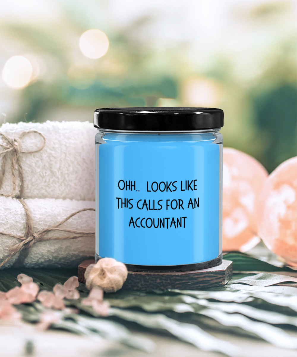 Accountant Gifts - OHH - Looks Like This Calls for an Accountant Office Humor Scented Soy Candle