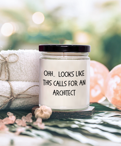 Architect Gifts - OHH - Looks Like This Calls for an Architect Office Humor Scented Soy Candle