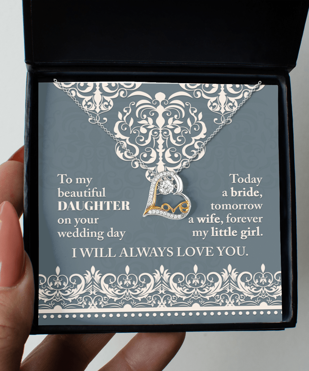 Daughter Wedding Day Gift Today a Bride Always my Little Girl - Love Heart Pendant Necklace Gift for Bride