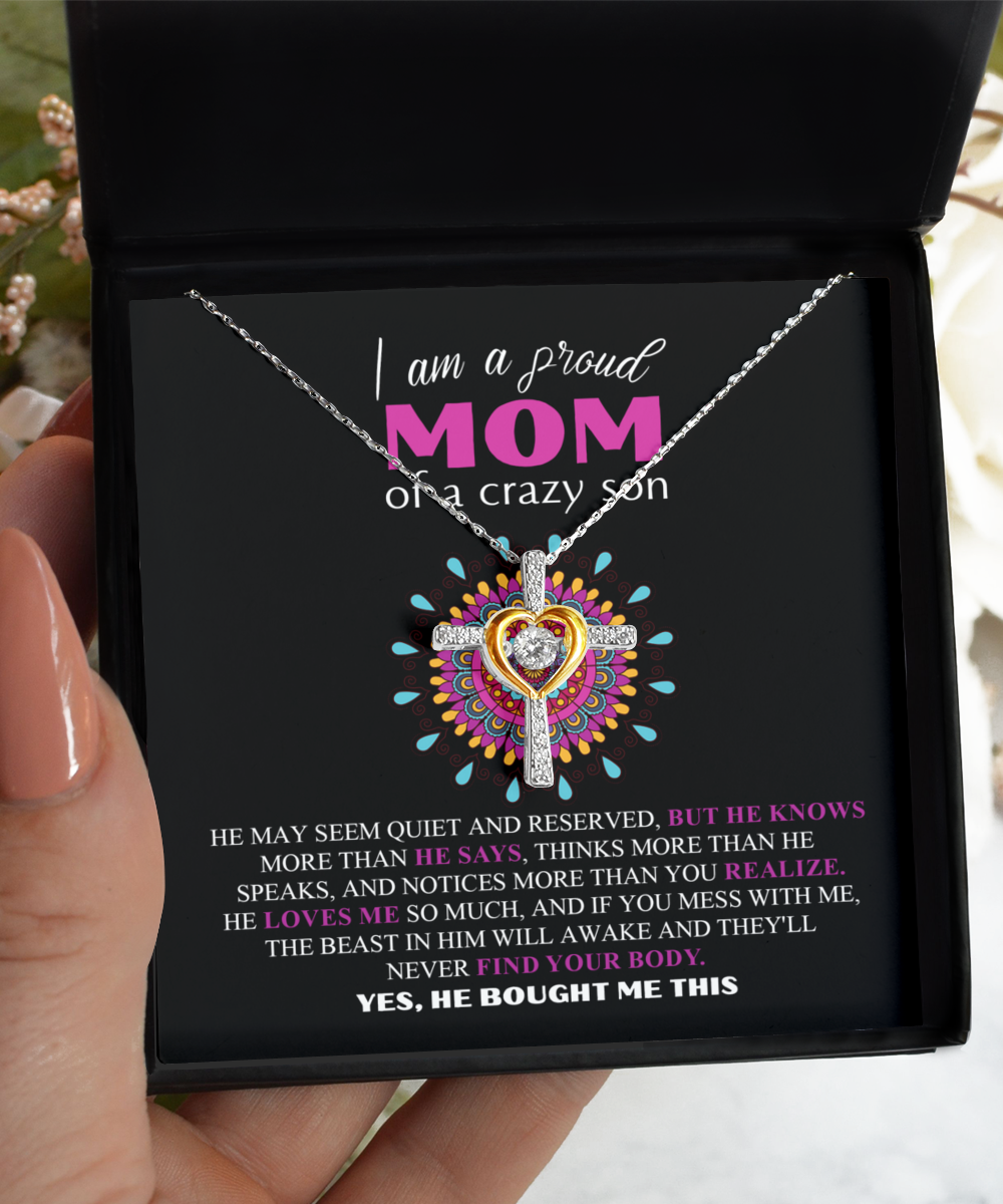 Gift For Mom - I am a Proud Mom of a Crazy Son Cross Pendant Necklace
