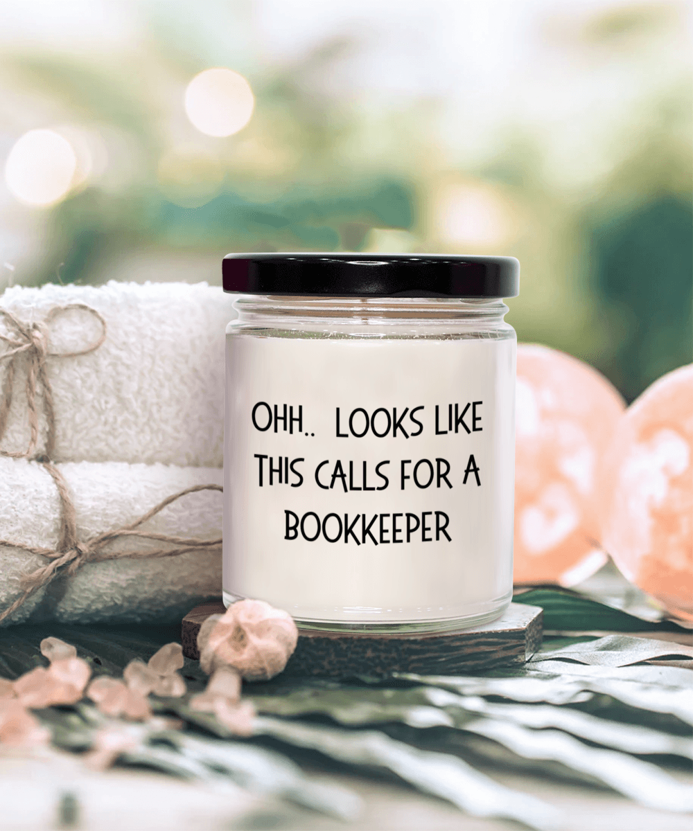 Bookkeeper Gifts - OHH - Looks Like This Calls for a Bookkeeper Office Humor Scented Soy Candle