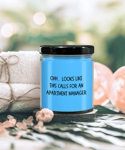 Apartment Manager Gifts - OHH - Looks Like This Calls for an Apartment Manager Office Humor Scented Soy Candle