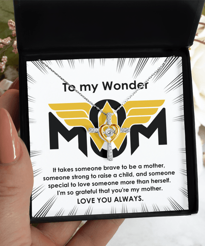 To My Wonder Mom It Take Someone Brave to Be a Mother Cross Pendant Necklace