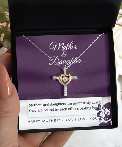 Mother's Day Gift - Mothers and Daughters are Never Truly Apart They are Bound by the Heart Cross Pendant Necklace