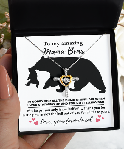 To My Amazing Mama Bear Thanks for Not Telling Dad Cross Pendant Necklace