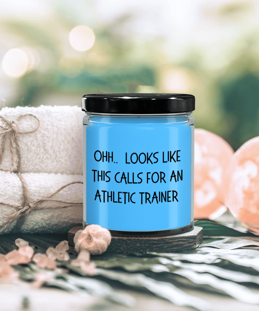 Athletic Trainer Gifts - OHH - Looks Like This Calls for an Athletic Trainer Office Humor Scented Soy Candle