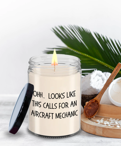 Aircraft Mechanic Gifts - OHH - Looks Like This Calls for a Aircraft Mechanic Office Humor Scented Soy Candle