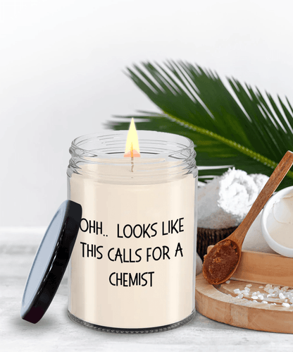 Chemist Gifts - OHH - Looks Like This Calls for a Chemist Office Humor Scented Soy Candle