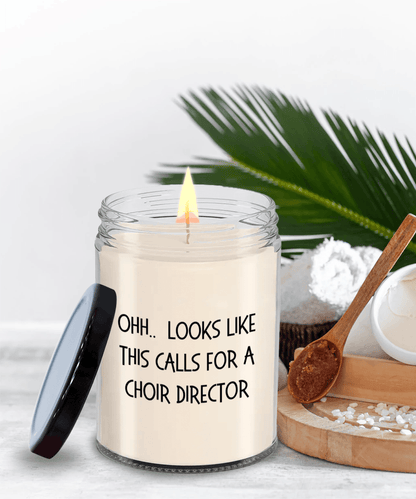 Choir Director Gifts - OHH - Looks Like This Calls for a Choir Director Office Humor Scented Soy Candle