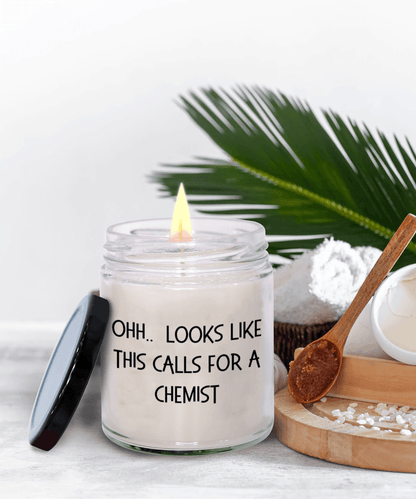 Chemist Gifts - OHH - Looks Like This Calls for a Chemist Office Humor Scented Soy Candle