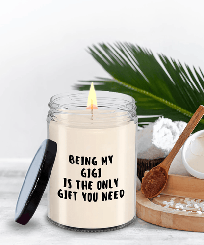 Gigi Gift Ideas - Being My Gigi is The Only Gift You Need Scented Soy Candle