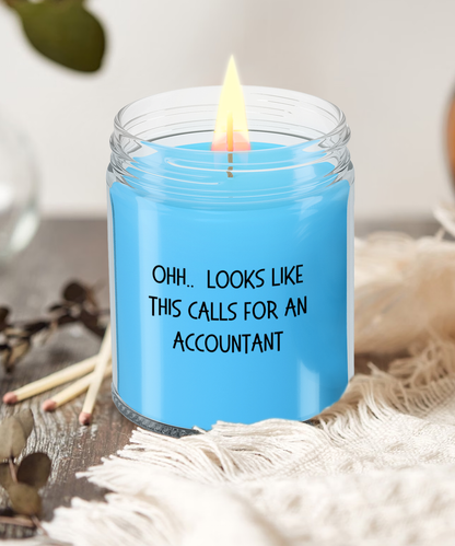 Accountant Gifts - OHH - Looks Like This Calls for an Accountant Office Humor Scented Soy Candle