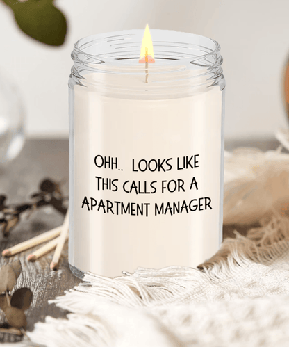 Apartment Manager Gifts - OHH - Looks Like This Calls for a Apartment Manager Office Humor Scented Soy Candle