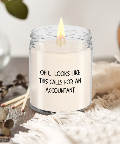 Accountant Gifts - OHH - Looks Like This Calls for an Accountant Office Humor Scented Soy Candle