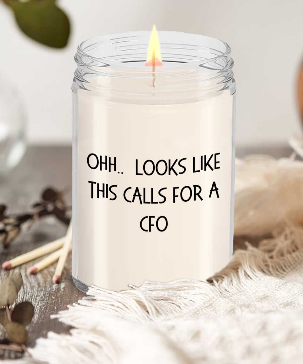 CFO Gifts - OHH - Looks Like This Calls for a CFO Office Humor Scented Soy Candle