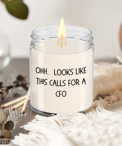 CFO Gifts - OHH - Looks Like This Calls for a CFO Office Humor Scented Soy Candle