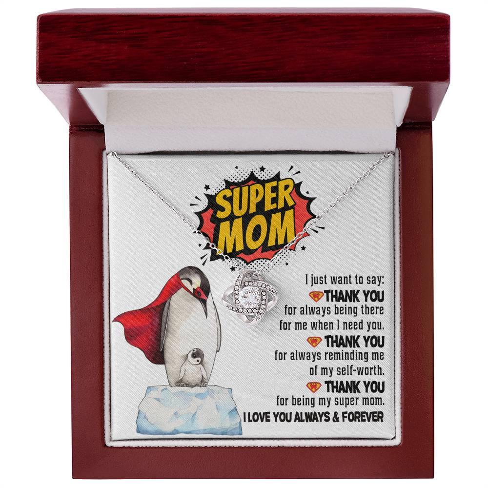 Mom -Thank You for Being My Super Mom Love Knot Necklace Mother's Day, Birthday Gift for Mom - Mallard Moon Gift Shop