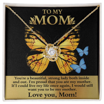 Mom You are a Strong Lady, I'm Proud of You Love Knot Necklace - Mallard Moon Gift Shop