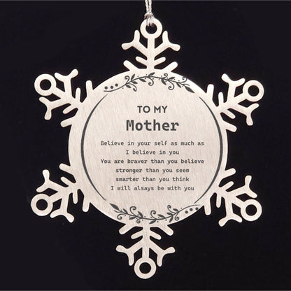 Mother Snowflake Ornament - You are braver than you believe, stronger than you seem, Inspirational Birthday, Christmas Gifts - Mallard Moon Gift Shop