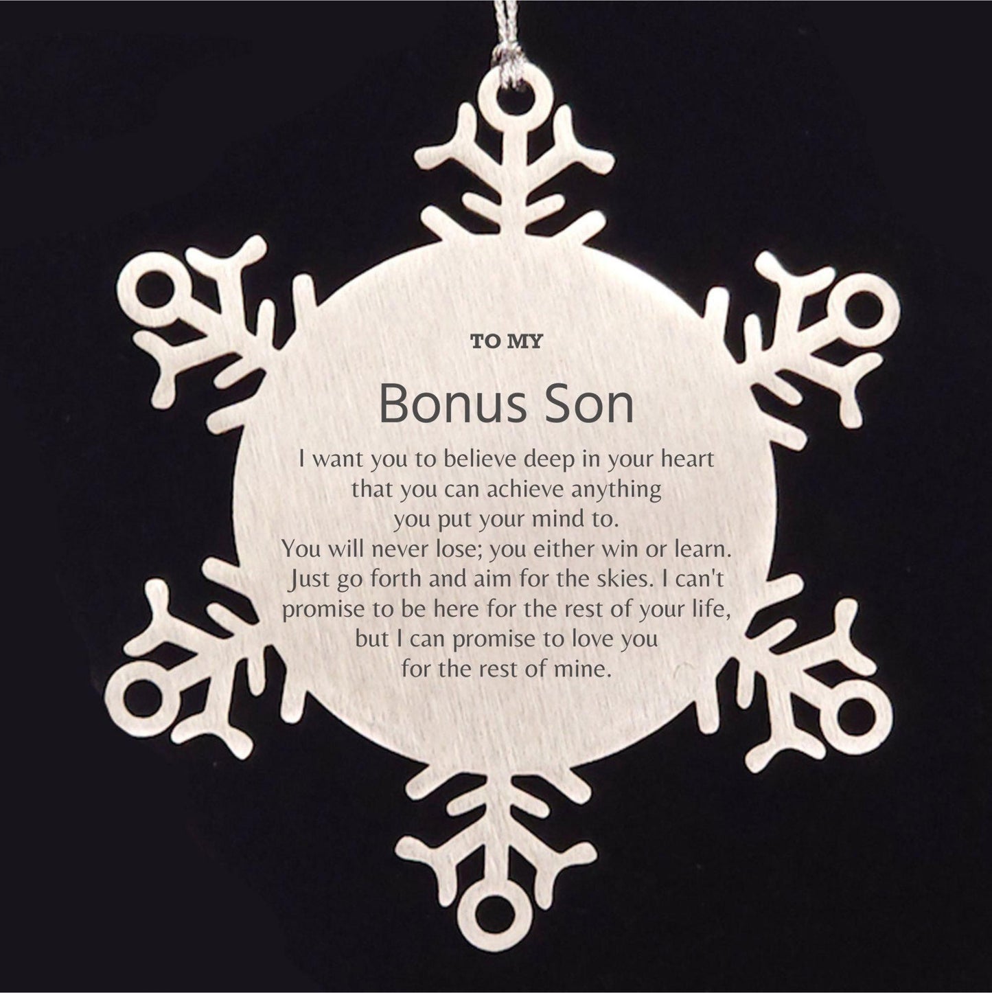 Motivational Bonus Son Snowflake Ornament, Bonus Son I can promise to love you for the rest of mine, Christmas Birthday Gifts - Mallard Moon Gift Shop