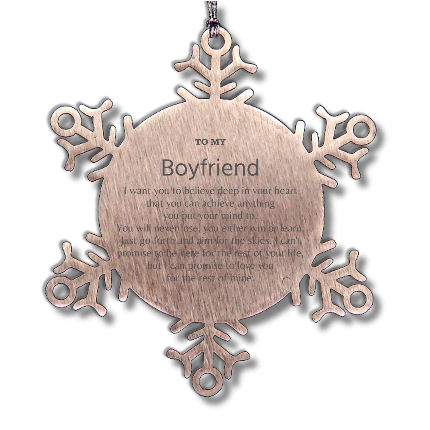 Motivational Boyfriend Snowflake Ornament, Boyfriend I can promise to love you for the rest of mine, Christmas Birthday Gifts - Mallard Moon Gift Shop