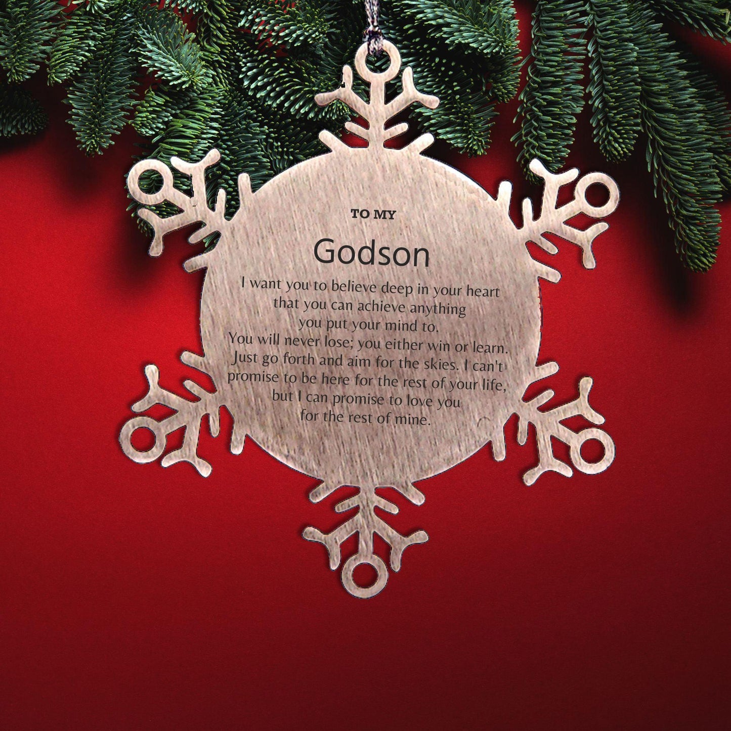 Motivational Godson Snowflake Ornament, Godson I can promise to love you for the rest of mine, Christmas Birthday Gift - Mallard Moon Gift Shop