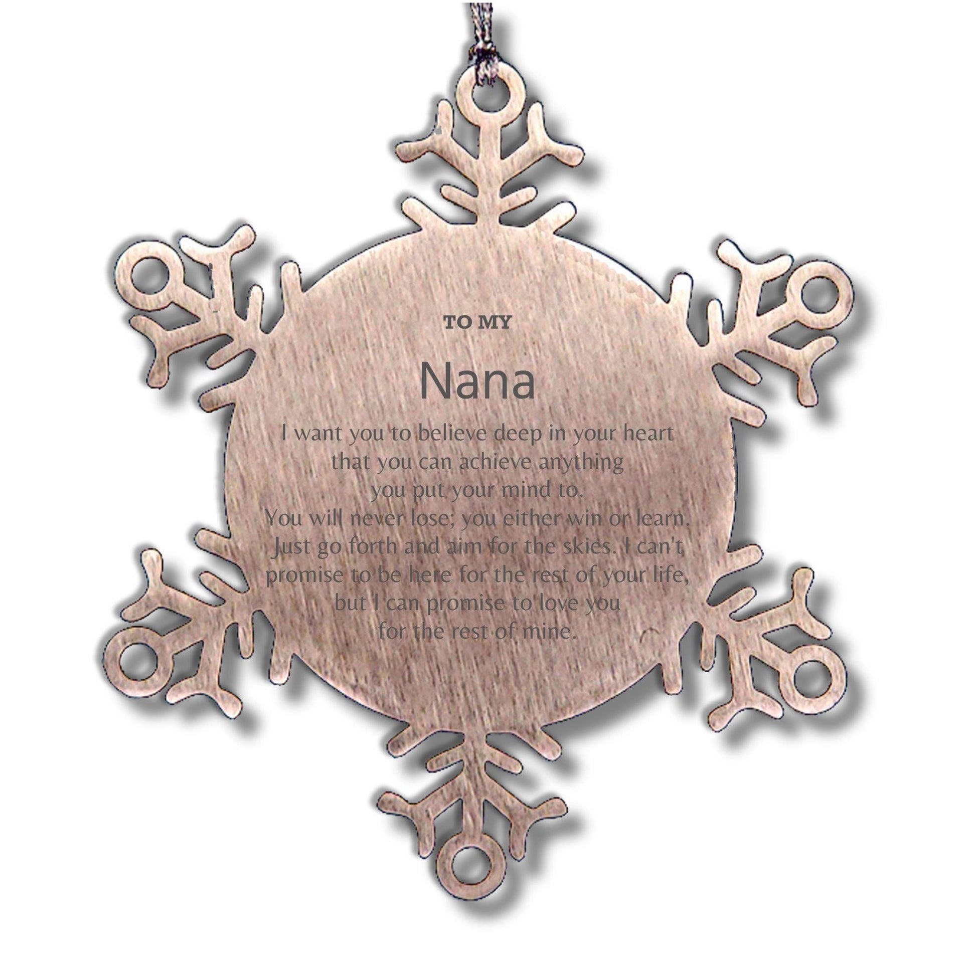 Motivational Nana Snowflake Ornament, Nana I can promise to love you for the rest of mine, Christmas Birthday Gift - Mallard Moon Gift Shop