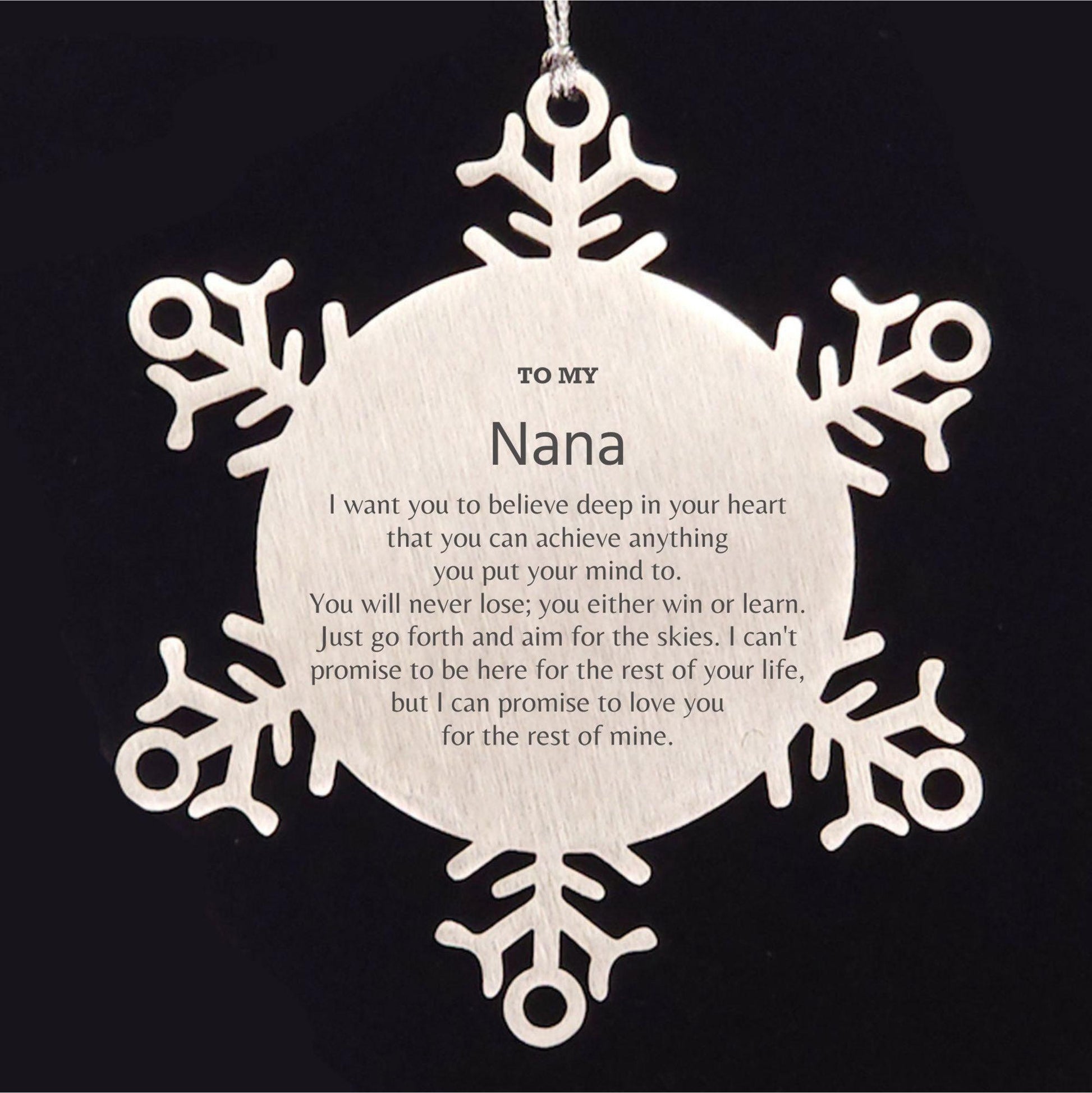 Motivational Nana Snowflake Ornament, Nana I can promise to love you for the rest of mine, Christmas Birthday Gift - Mallard Moon Gift Shop