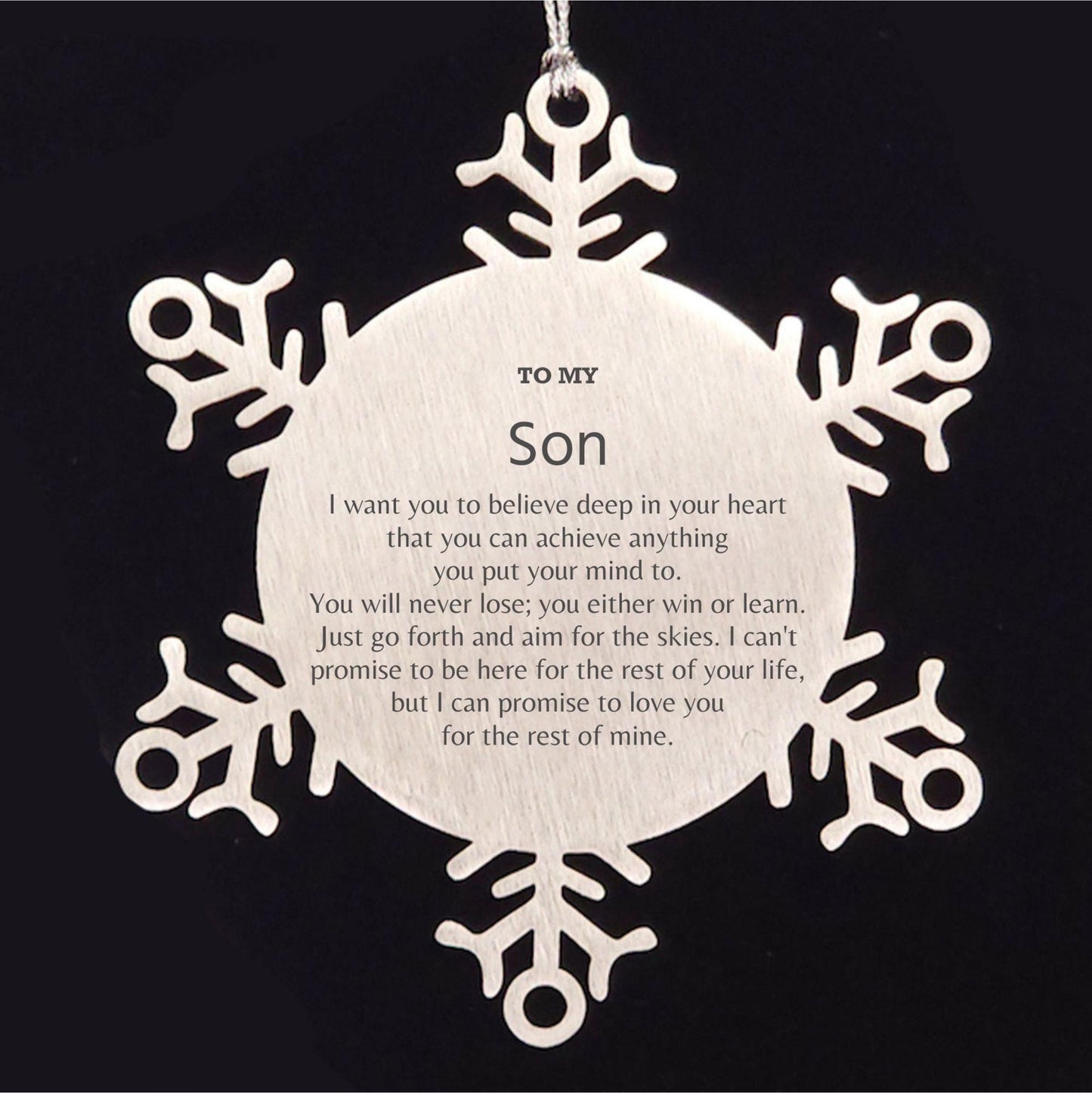 Motivational Son Snowflake Ornament, Son I can promise to love you for the rest of mine, Christmas Ornament For Son, Son Gift for Women Men - Mallard Moon Gift Shop