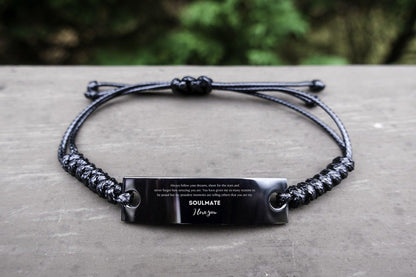 Motivational Soulmate Engraved Black Rope Bracelet - Always follow your dreams, never forget how amazing you are- Birthday, Christmas Holiday Gifts - Mallard Moon Gift Shop