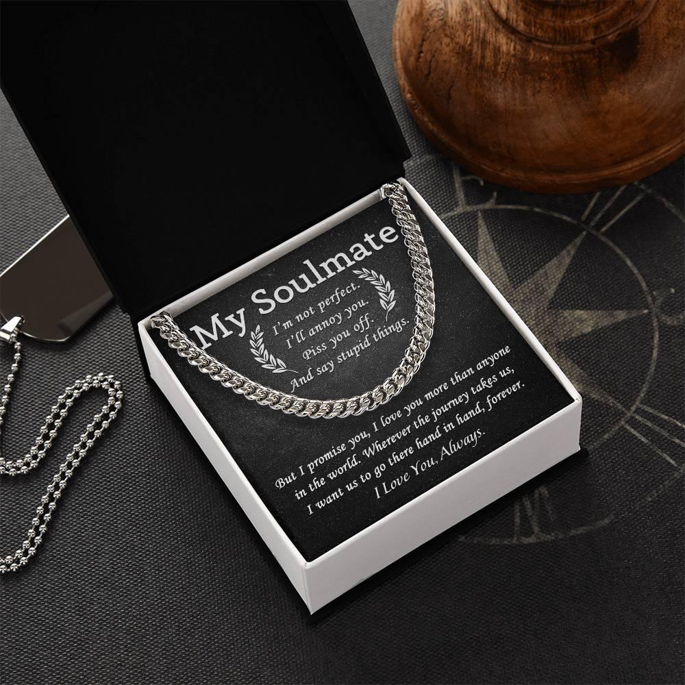 My Soulmate - I Love You More than Anyone - Cuban Chain Link Necklace - Mallard Moon Gift Shop