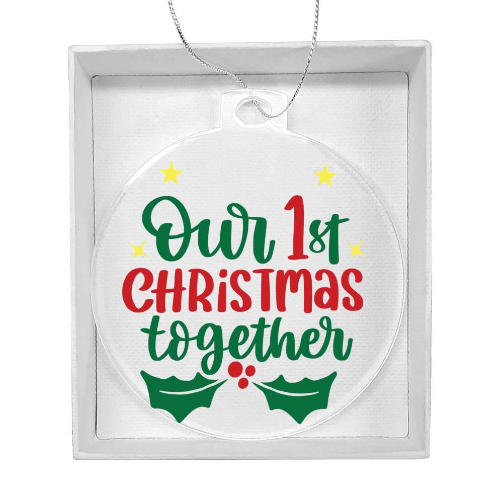 Our First Christmas Together Acrylic Keepsake Ornament - Mallard Moon Gift Shop