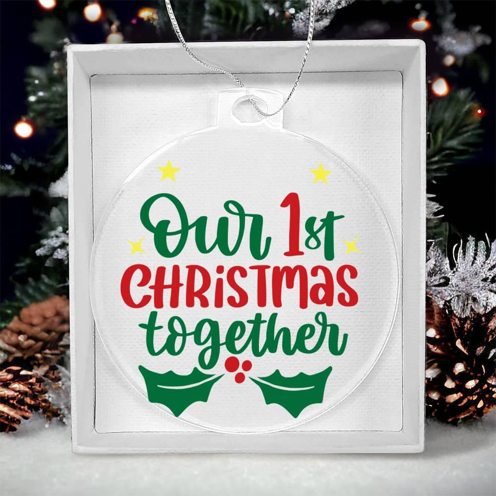 Our First Christmas Together Acrylic Keepsake Ornament - Mallard Moon Gift Shop