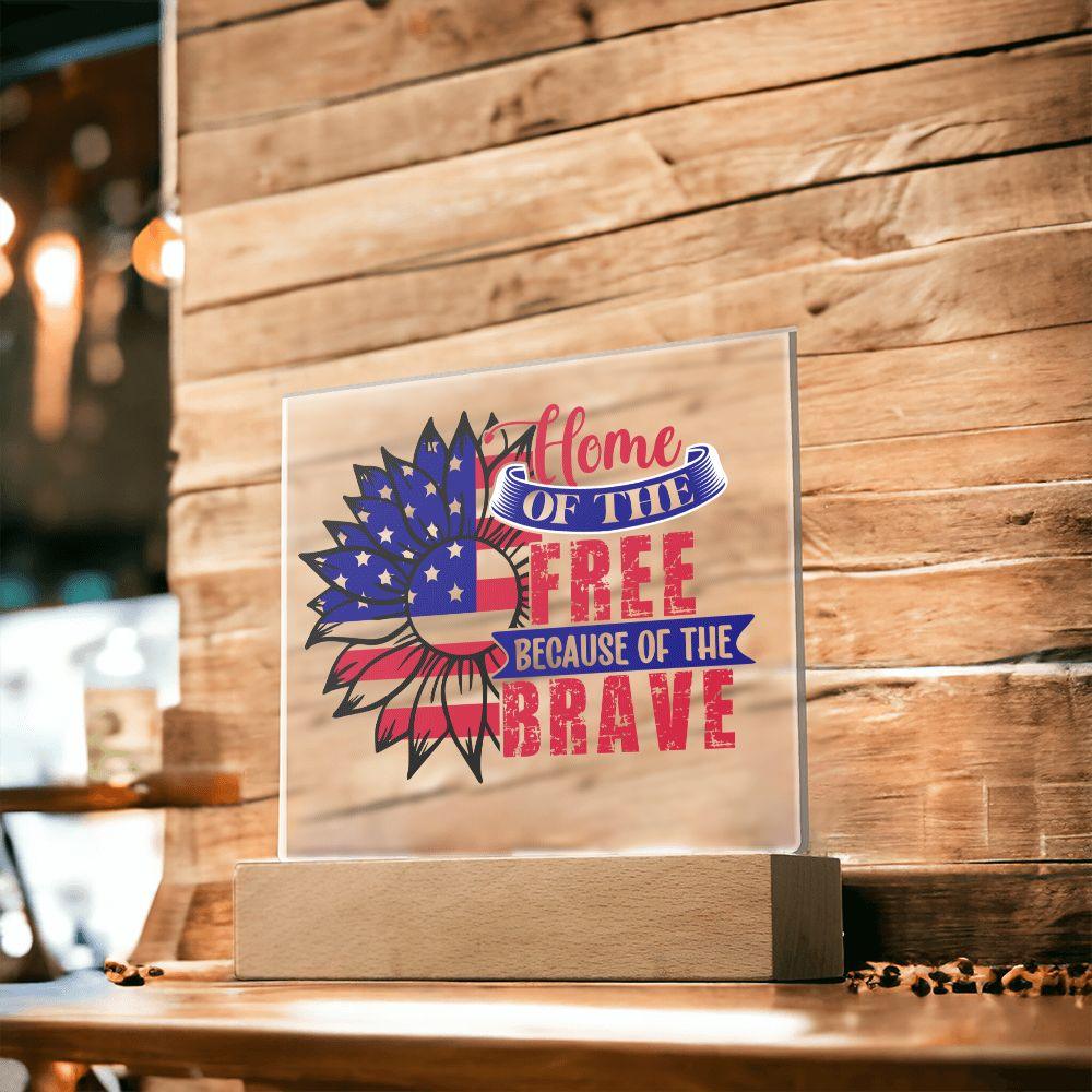 Patriotic Sunflower Home of the Free Because of the Brave Acrylic Plaque - Mallard Moon Gift Shop