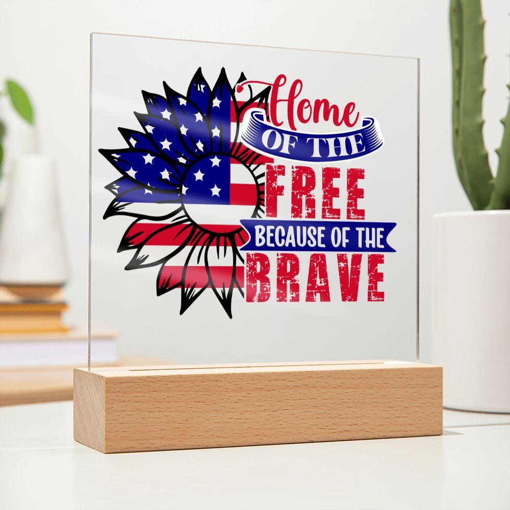 Patriotic Sunflower Home of the Free Because of the Brave Acrylic Plaque - Mallard Moon Gift Shop