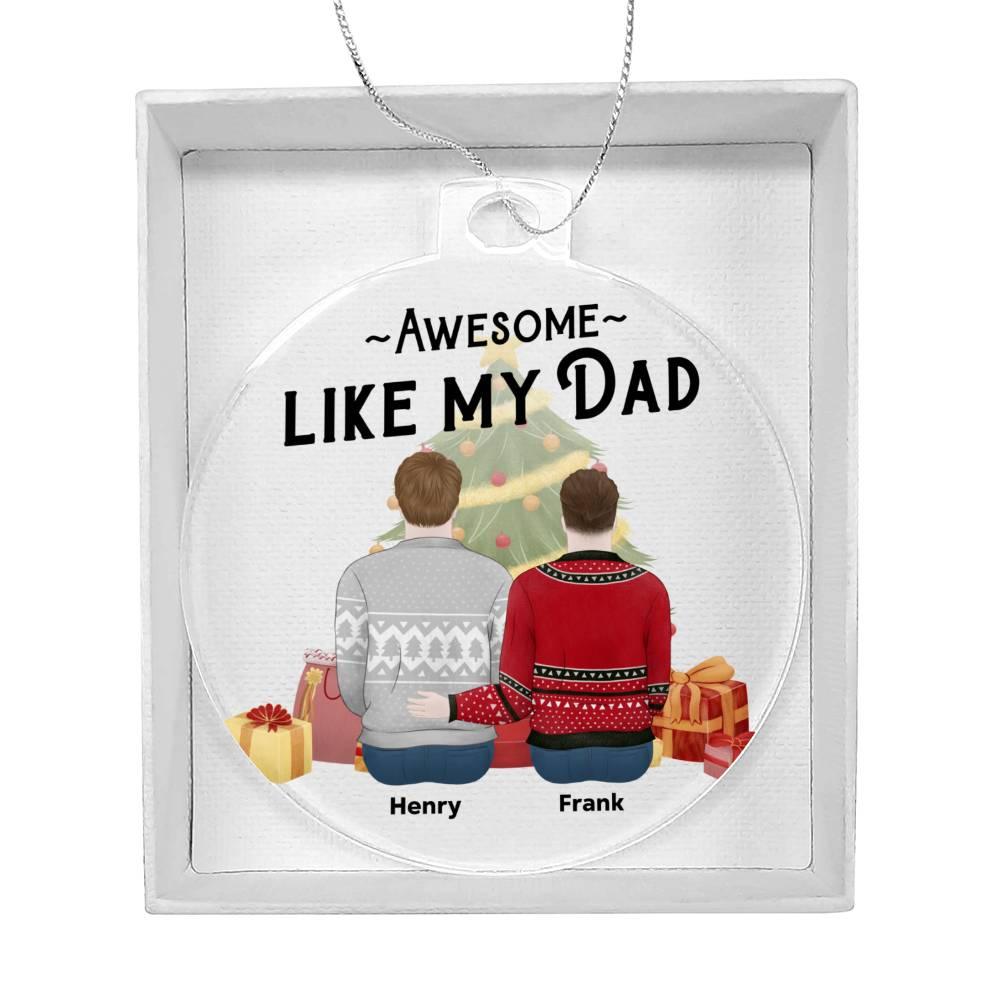 Personalized Awesome Like My Dad Acrylic Keepsake Ornament - Mallard Moon Gift Shop