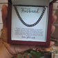 To My Husband Love for all Eternity - Cuban Link Chain Necklace