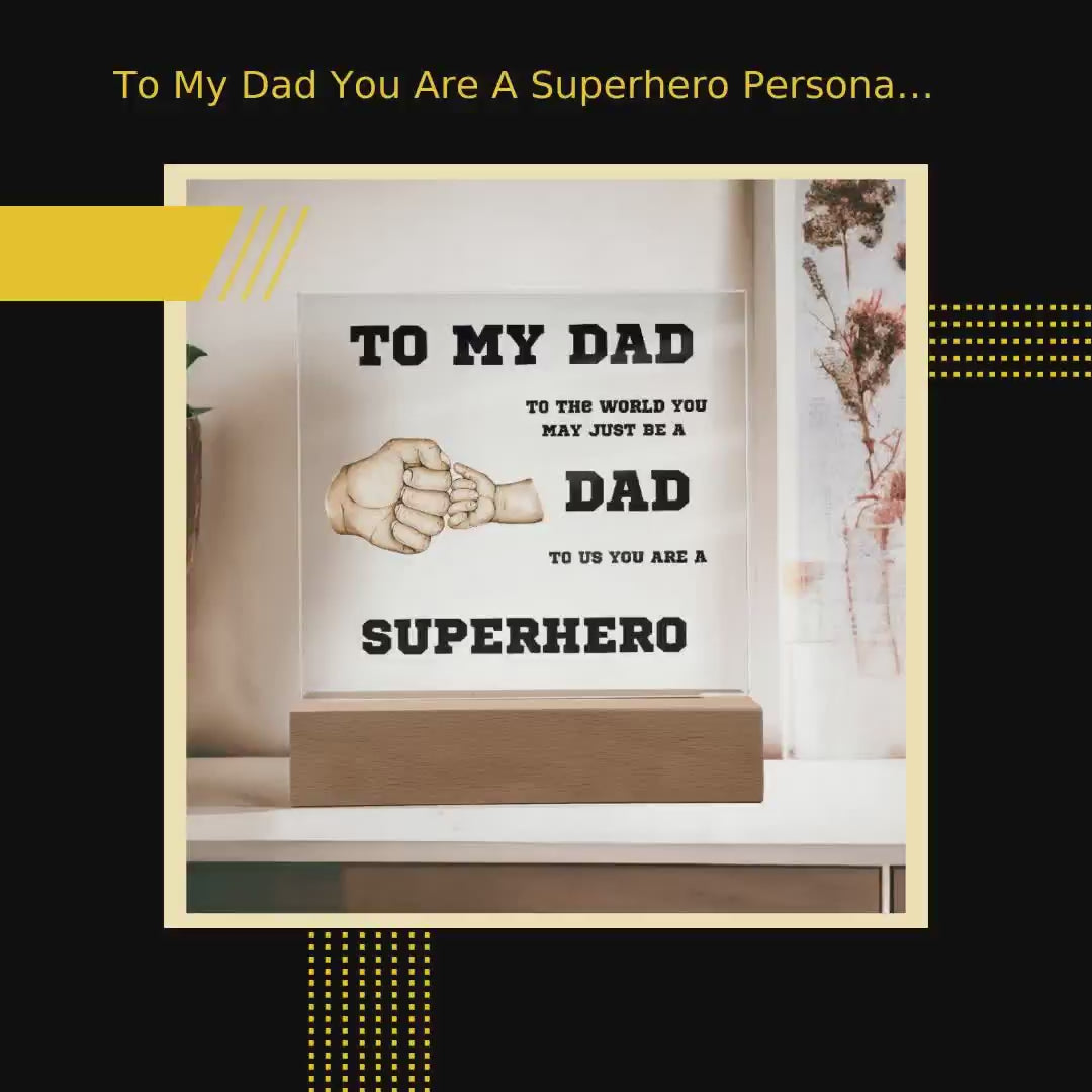 To My Dad You Are A Superhero Personalized Acrylic Plaque by@Outfy
