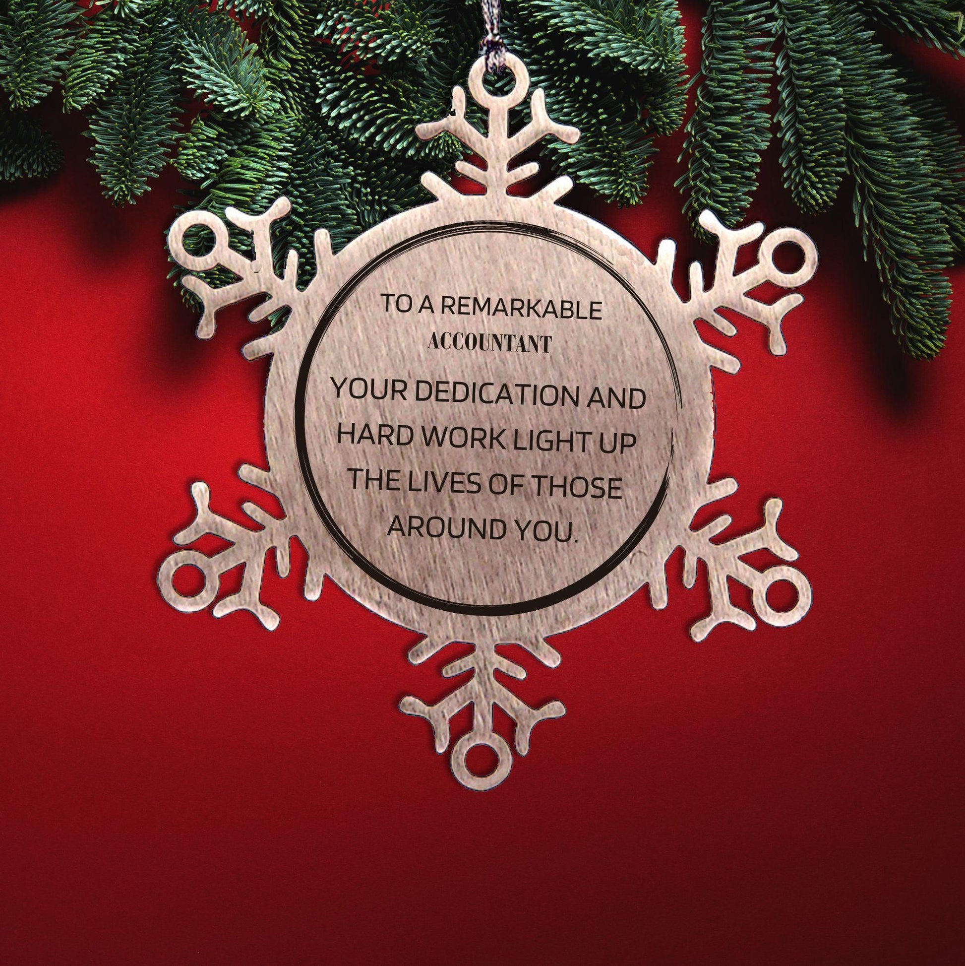 Remarkable Accountant Gifts, Your dedication and hard work, Inspirational Birthday Christmas Unique Snowflake Ornament For Accountant, Coworkers, Men, Women, Friends - Mallard Moon Gift Shop