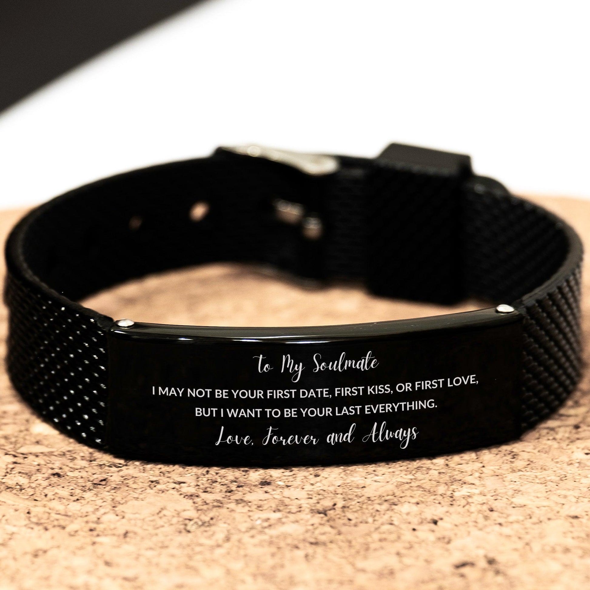 Romantic Soulmate Engraved Black Shark Mesh Bracelet - I want to be your Last Everything- Birthday, Christmas Holiday, Valentine Gifts - Mallard Moon Gift Shop