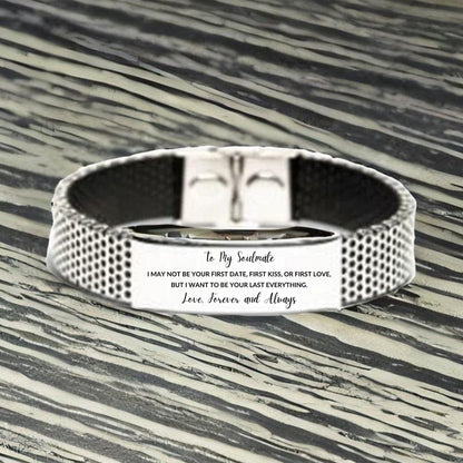 Romantic Soulmate Engraved Stainless Steel Mesh Bracelet, I want to be your Last Everything- Birthday, Christmas Holiday, Valentine Gifts - Mallard Moon Gift Shop