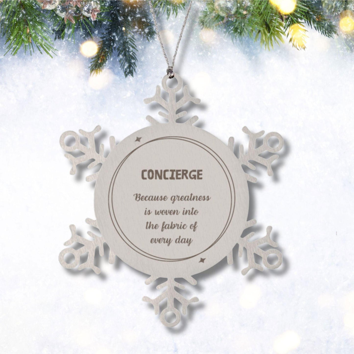 Sarcastic Concierge Snowflake Ornament Gifts, Christmas Holiday Gifts for Concierge Ornament, Concierge: Because greatness is woven into the fabric of every day, Coworkers, Friends - Mallard Moon Gift Shop