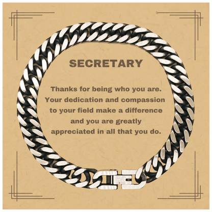 Secretary Cuban Chain Link Bracelet - Thanks for being who you are - Birthday Christmas Jewelry Gifts Coworkers Colleague Boss - Mallard Moon Gift Shop