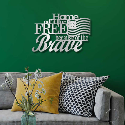 Home of the Free Because of the Brave Patriotic Metal Art Wall Sign