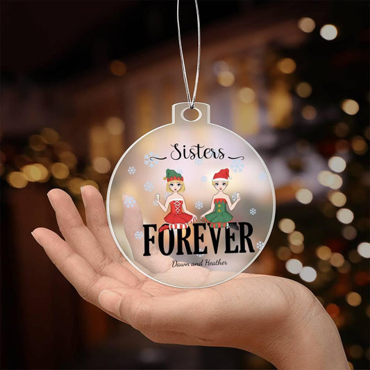 Sisters are Forever Personalized Acrylic Keepsake Christmas Ornament - Mallard Moon Gift Shop