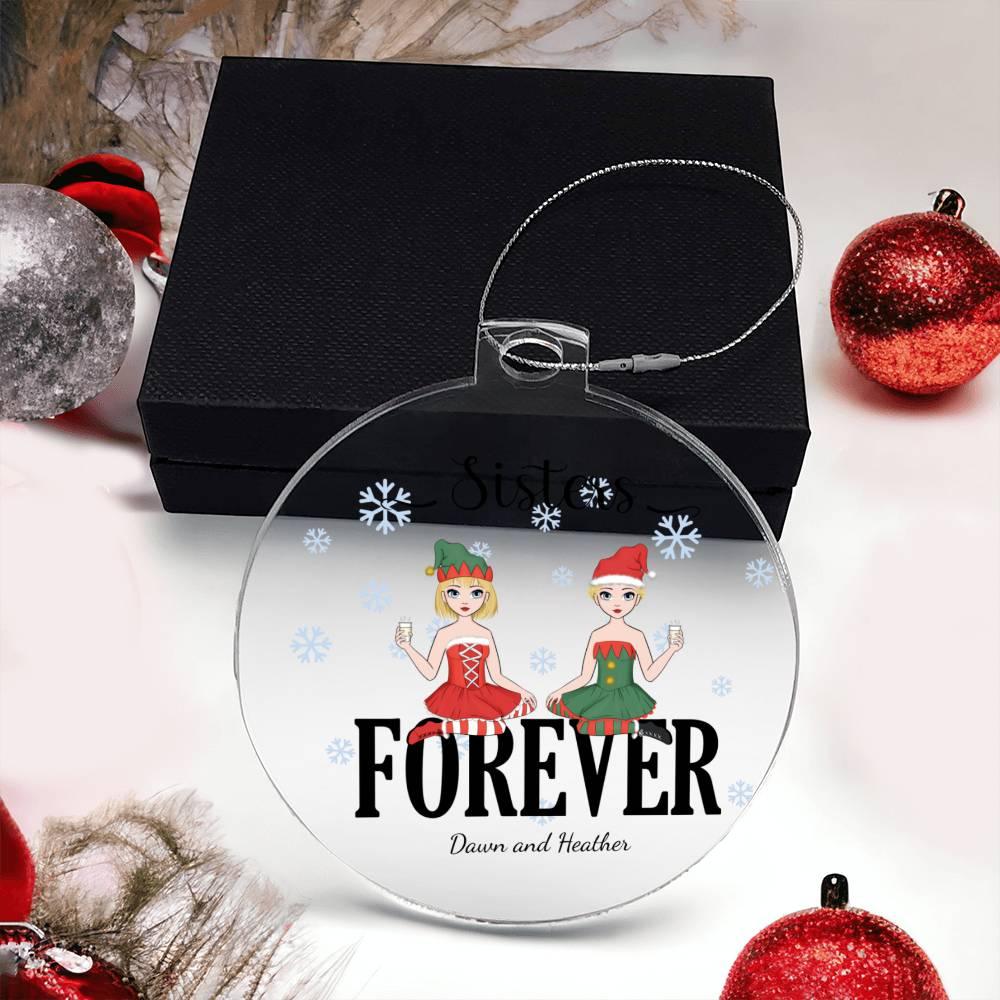 Sisters are Forever Personalized Acrylic Keepsake Christmas Ornament - Mallard Moon Gift Shop